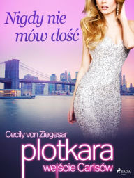 Title: Plotkara: Wejscie Carlsów 2: Nigdy nie mów dosc, Author: Cecily von Ziegesar