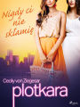 Plotkara 10: Nigdy ci nie sklamie