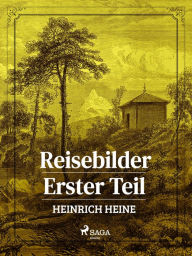 Title: Reisebilder. Erster Teil, Author: Heinrich Heine