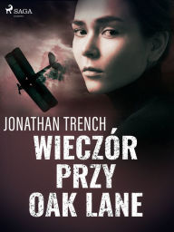 Title: Wieczór przy Oak Lane, Author: Jonathan Trench