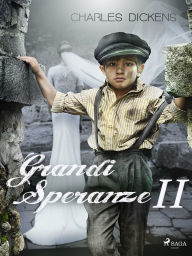 Title: Grandi Speranze II, Author: Charles Dickens
