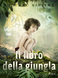 Title: Il libro della giungla, Author: Rudyard Kipling