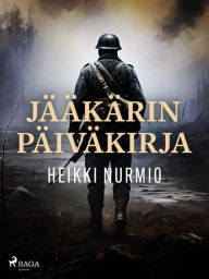 Title: Jääkärin päiväkirja, Author: Heikki Nurmio