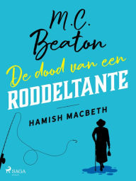 Title: De dood van een roddeltante - Hamish Macbeth, Author: M. C. Beaton