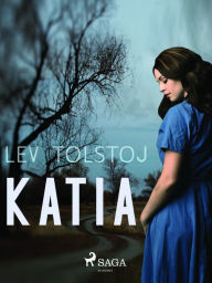 Title: Katia, Author: Leo Tolstoy