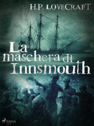 Title: La maschera di Innsmouth, Author: H. P. Lovecraft