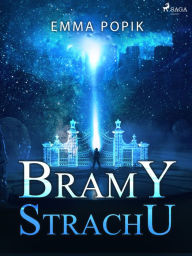 Title: Bramy strachu, Author: Emma Popik
