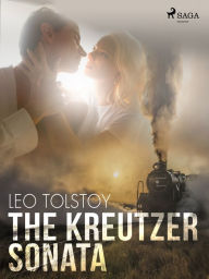 Title: The Kreutzer Sonata, Author: Leo Tolstoy