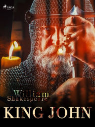 Title: King John, Author: William Shakespeare