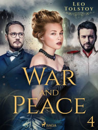 Title: War and Peace IV, Author: Leo Tolstoy