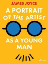 Title: A Portrait of the Artist as a Young Man, Author: James Joyce