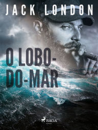 Title: O Lobo-do-mar, Author: Jack London