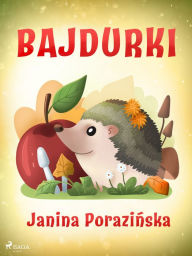 Title: Bajdurki, Author: Janina Porazinska