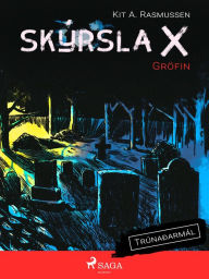 Title: Skýrsla X - Gröfin, Author: Kit A. Rasmussen