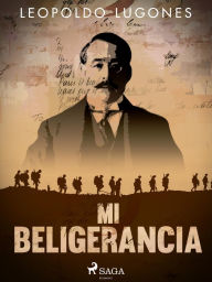 Title: Mi beligerancia, Author: Leopoldo Lugones