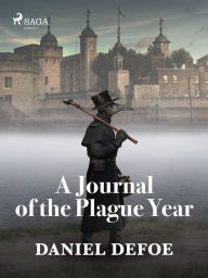 Title: A Journal of the Plague Year, Author: Daniel Defoe