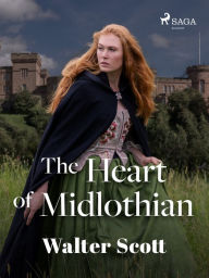 Title: The Heart of Midlothian, Author: Walter Scott