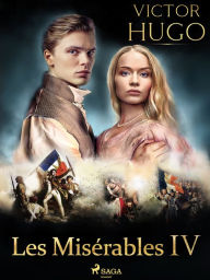 Title: Les Misérables IV, Author: Victor Hugo