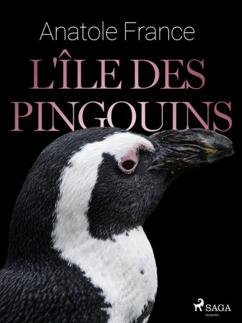 L'Île des Pingouins by Anatole France, Paperback Barnes & Noble®