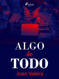 Title: Algo de todo: -, Author: Juan Valera