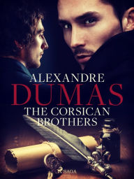 Title: The Corsican Brothers, Author: Alexandre Dumas