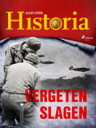 Title: Vergeten slagen, Author: Alles Over Historia