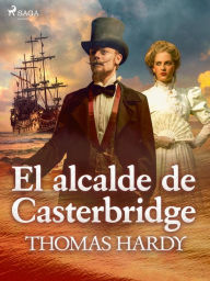 Title: El alcade de Casterbridge, Author: Thomas Hardy