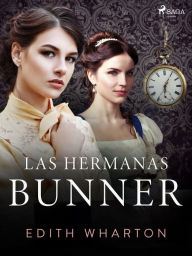 Title: Las hermanas Bunner, Author: Edith Wharton