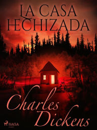 Title: La casa hechizada, Author: Charles Dickens