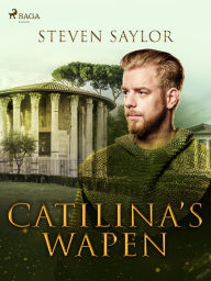 Title: Catilina's wapen, Author: Steven Saylor