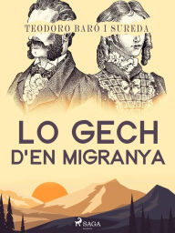 Title: Lo gech d'en Migranya, Author: Teodoro Baró i Sureda