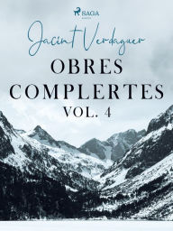 Title: Obres complertes. Vol. 4, Author: Jacint Verdaguer i Santaló