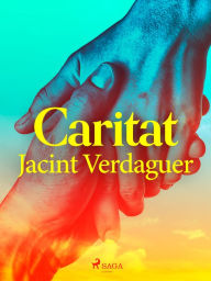 Title: Caritat, Author: Jacint Verdaguer i Santaló