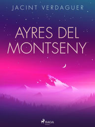 Title: Ayres del Montseny, Author: Jacint Verdaguer i Santaló