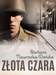 Title: Zlota czara, Author: Barbara Nawrocka Donska