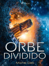 Title: Orbe dividido, Author: Michel Deb