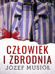 Title: Czlowiek i zbrodnia, Author: Józef Musiol