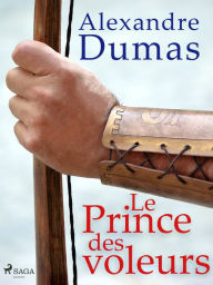 Title: Le Prince des voleurs, Author: Alexandre Dumas