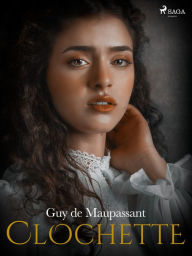 Title: Clochette, Author: Guy de Maupassant