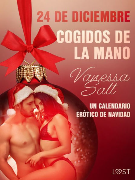 24 de diciembre: Cogidos de la mano - un calendario erótico de Navidad