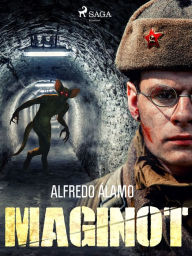 Title: Maginot, Author: Alfredo Álamo