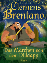 Title: Das Märchen von dem Dilldapp, Author: Clemens Brentano