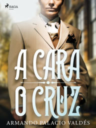 Title: A cara o cruz, Author: Armando Palacio Valdés