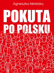Title: Pokuta po polsku, Author: Agnieszka Metelska