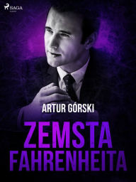 Title: Zemsta Fahrenheita, Author: Artur Górski