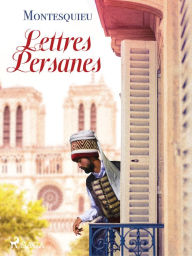 Title: Lettres Persanes, Author: Charles de Montesquieu