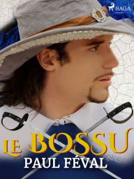Title: Le Bossu, Author: Paul Feval