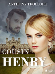 Title: Cousin Henry, Author: Anthony Trollope