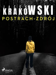 Title: Postrach-Zdrój, Author: Jacek Krakowski