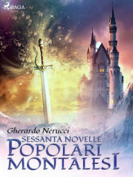 Title: Sessanta novelle popolari montalesi, Author: Gherardo Nerucci